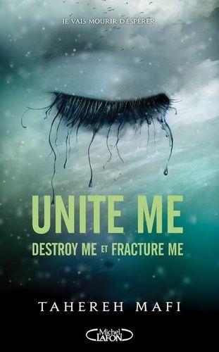 Emprunter Shatter Me : Unite Me. Tome 1.5, Destroy Me %3B Tome 2.5, Fracture Me livre