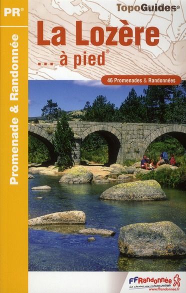 Emprunter La Lozère... à pied. 45 promenades & randonnées livre