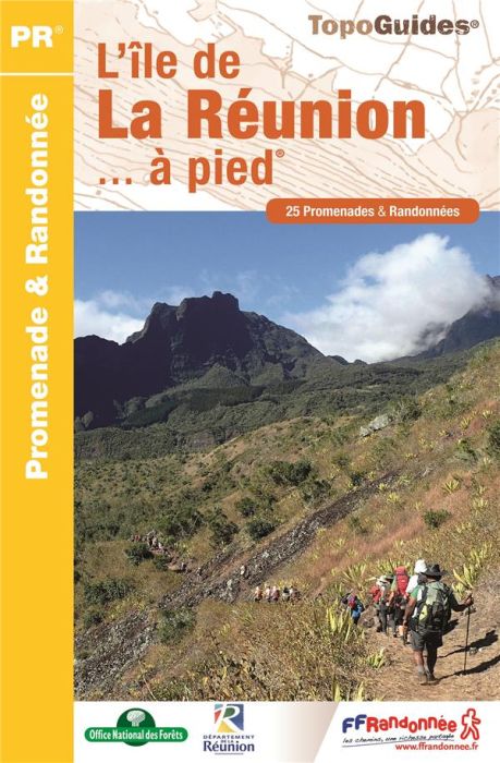 Emprunter L'île de La Réunion... à pied. 25 promenades & randonnées, 5e édition livre