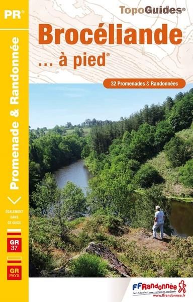 Emprunter Brocéliande... à pied. 31 promenades & randonnées, 7e édition livre