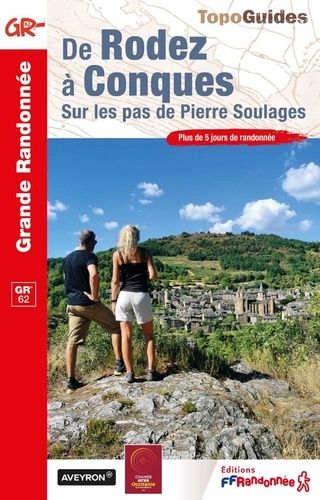 Emprunter De Rodez à Conques. Sur les pas de Pierre Soulages livre