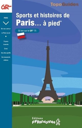 Emprunter Sports et histoires de Paris... à pied. 50 km sur le GR 75 livre