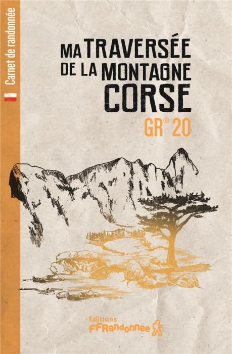 Emprunter Ma traversée de la montagne corse GR 20 livre