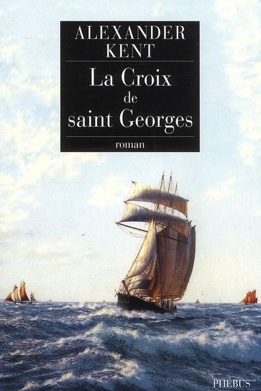 Emprunter Une aventure de Richard et Adam Bolitho : La croix de Saint Georges livre