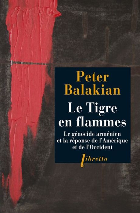 Emprunter Le Tigre en flammes. Le génocide arménien, et la réponse de l'Amérique et de l'Occident livre