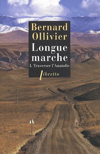 Emprunter Longue marche à pied de la Méditerranée jusqu'en Chine par la route de la soie. Tome 1, Traverser l' livre