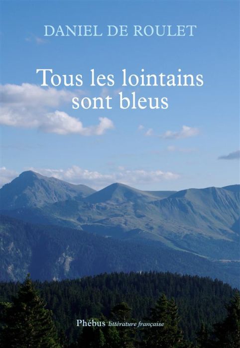 Emprunter Tous les lointains sont bleus livre