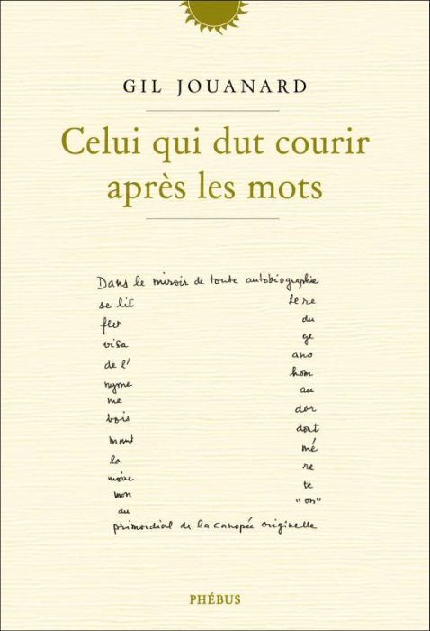 Emprunter CELUI QUI DUT COURIR APRES LES MOTS livre