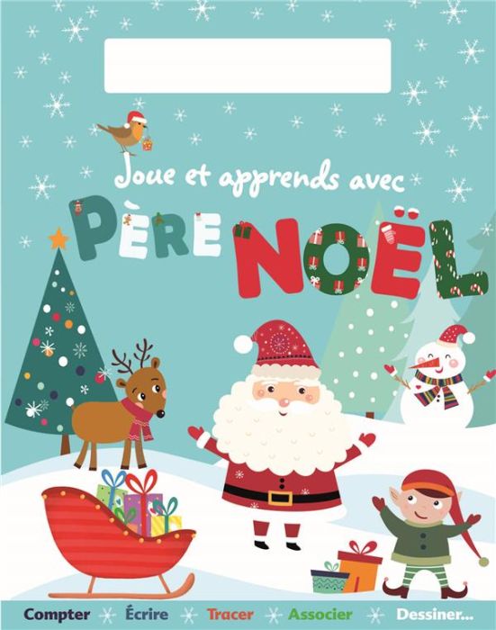 Emprunter Joue et apprends avec Père Noël. Avec un feutre effaçable livre