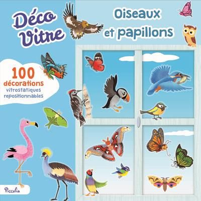 Emprunter OISEAUX ET PAPILLONS - DECO VITRE - 100 DECORATIONS VITROSTATIQUES REPOSITIONNABLES livre