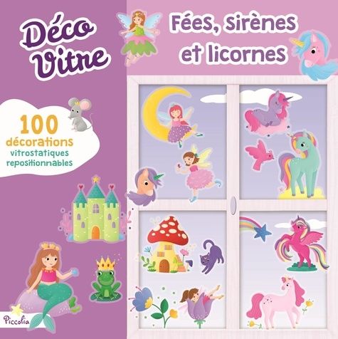 Emprunter FEES, SIRENES ET LICORNES - DECO VITRE - 100 DECORATIONS VITROSTATIQUES REPOSITIONNABLES livre