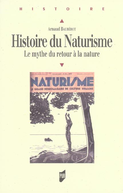 Emprunter Histoire du Naturisme. Le mythe du retour à la nature livre