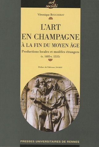 Emprunter L'art en Champagne à la fin du Moyen Age. Productions locales et modèles étrangers (v.1485-v.1535) livre