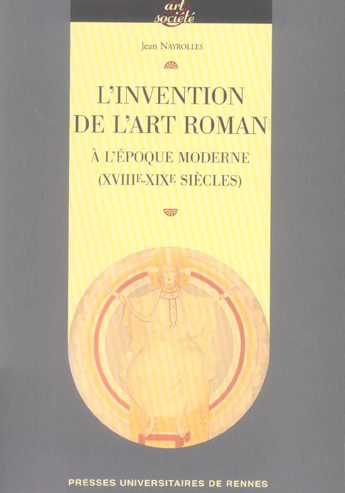 Emprunter L'invention de l'art roman à l'époque moderne (XVIIIe-XIXe siècles) livre