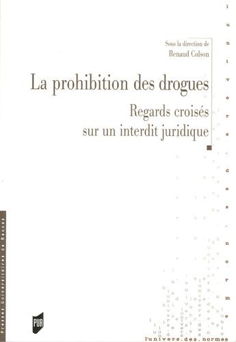 Emprunter La prohibition des drogues. Regards croisés sur un interdit juridique livre