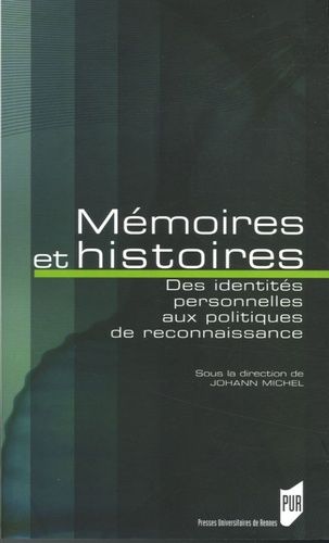 Emprunter Mémoires et histoires. Des identités personnelles aux politiques de reconnaissance livre