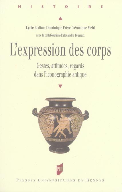 Emprunter L'expression des corps. Gestes, attitudes, regards dans l'iconographie antique livre