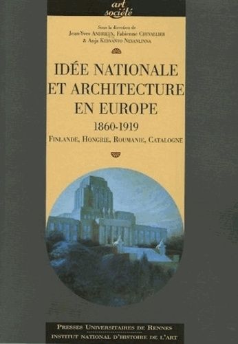 Emprunter Idée nationale et architecture en Europe (1860-1919). Finlande, Hongrie, Roumanie, Catalogne livre