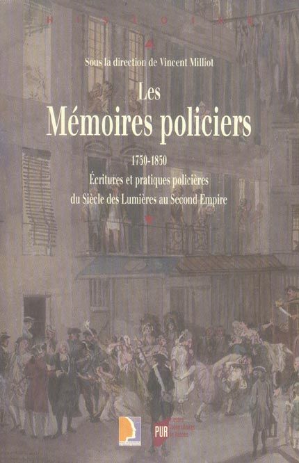 Emprunter Les Mémoires policiers, 1750-1850. Ecritures et pratiques policières du Siècle des Lumières au Secon livre