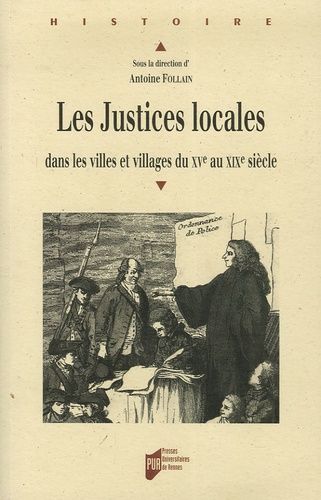 Emprunter Les Justices locales . Dans les villes et villages du XVe au XIXe sicle livre