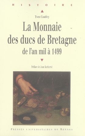 Emprunter La monnaie des ducs de Bretagne. De l'an mil à 1499 livre