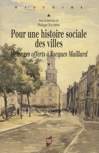 Emprunter Pour une histoire sociale des villes. Mélanges offerts à Jacques Maillard livre