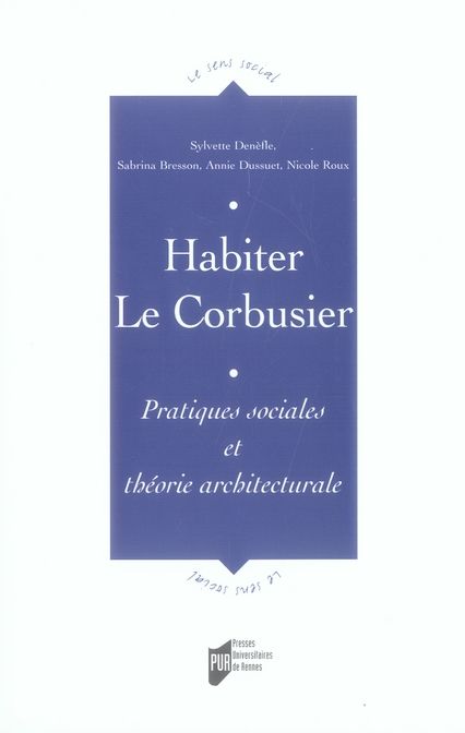 Emprunter Habiter Le Corbusier. Pratiques sociales et théorie architecturale livre