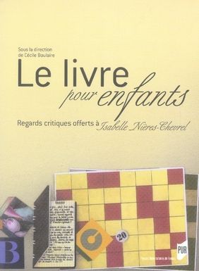 Emprunter Le livre pour enfants. Regards critiques offerts à Isabelle Nières-Chevrel livre