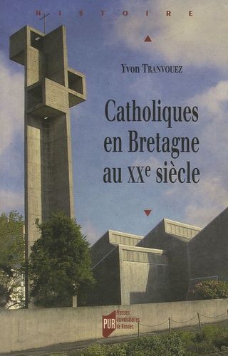 Emprunter Catholiques en Bretagne au XXe siècle livre