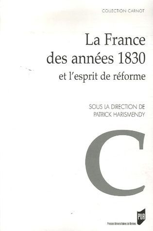 Emprunter La France des années 1830 et l'esprit de réforme. Actes du colloque de Rennes (6-7 octobre 2005) livre