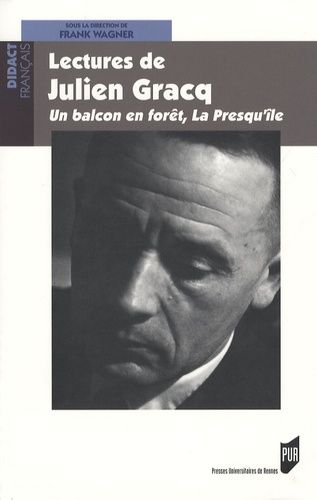 Emprunter Lectures de Julien Gracq. Un balcon en forêt, La Presqu'île livre