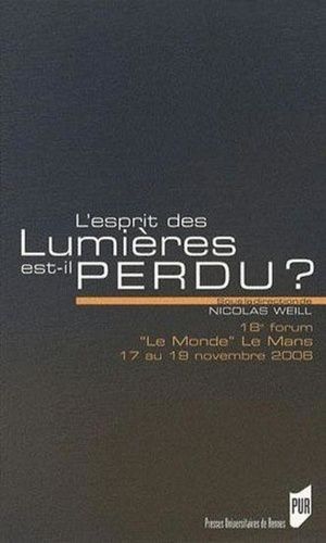 Emprunter L'esprit des Lumières est-il perdu ? 18e forum Le Monde Le Mans, 17 au 19 novembre 2006 livre