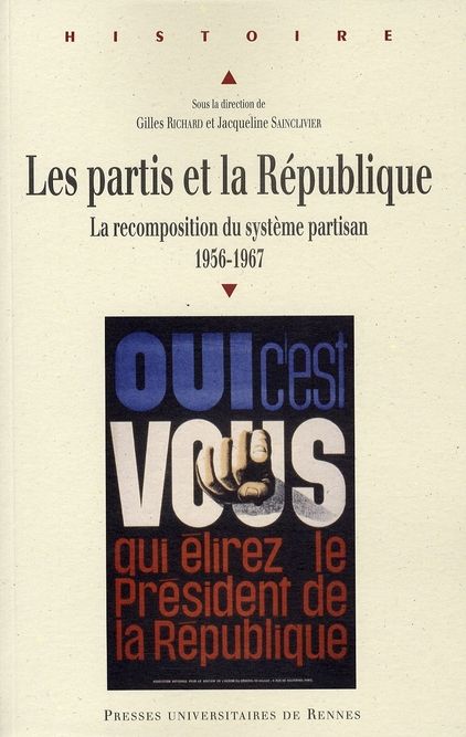 Emprunter Les partis et la République. La recomposition du système partisan 1956-1967 livre