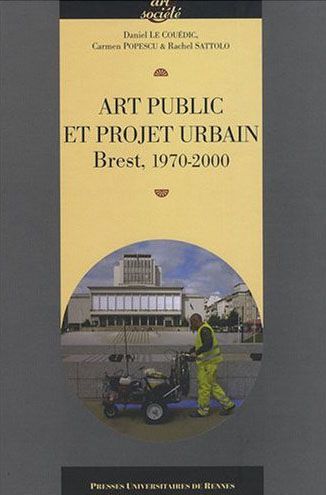 Emprunter Art public et projet urbain. Brest, 1970-2000 livre