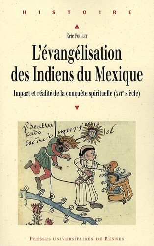 Emprunter L'évangélisation des Indiens du Mexique. Impact et réalité de la conquête spirituelle (XVIe siècle) livre