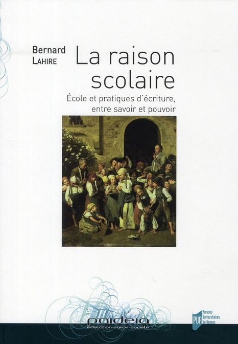 Emprunter La raison scolaire. Ecole et pratiques d'écriture, entre savoir et pouvoir livre