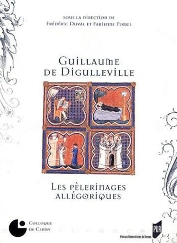 Emprunter Guillaume de Digulleville. Les Pèlerinages allégoriques livre