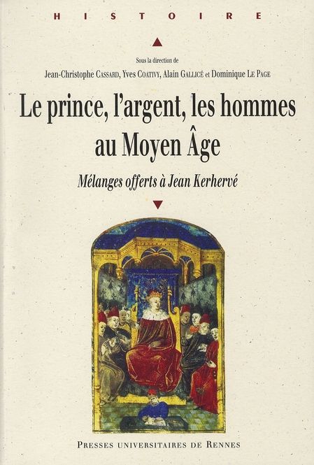 Emprunter Le prince, l'argent, les hommes au Moyen-Age. Mélanges offerts à Jean Kerhervé livre