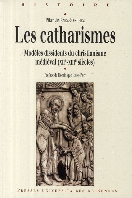 Emprunter Les Catharismes. Modèles dissidents du christianisme médiéval (XIIe-XIIIe siècles) livre