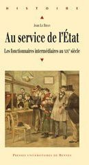 Emprunter Au service de l'Etat. Les fonctionnaires intermédiaires au XIXe siècle livre