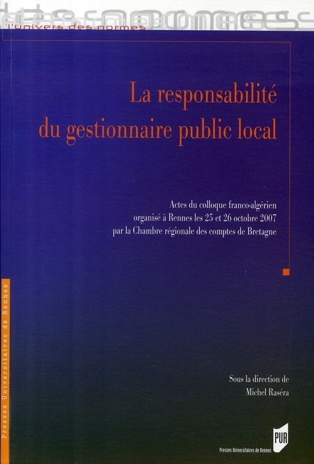 Emprunter La responsabilité du gestionnaire public local. Actes du colloque franco-algérien organisé à Rennes livre