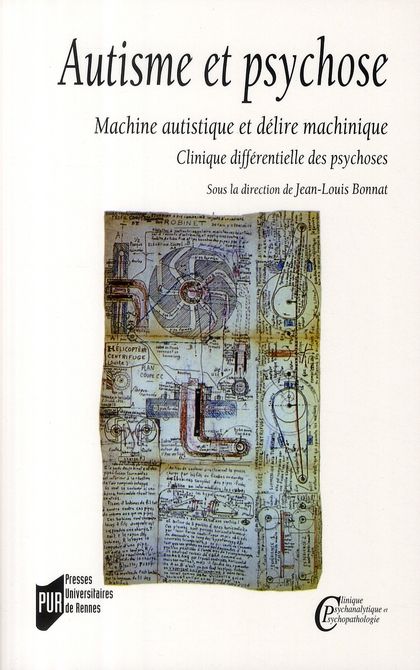 Emprunter Autisme et psychose. Machine autistique et délire machinique, clinique différentielle des psychoses livre