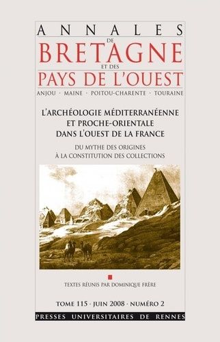 Emprunter Annales de Bretagne et des Pays de l'Ouest Tome 115 N° 2, Juin 2008 : L'archéologie méditerranéenne livre