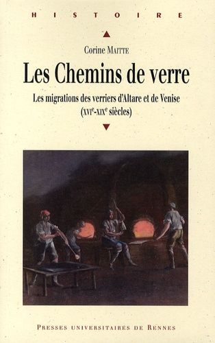 Emprunter Les chemins de verre. Les migrations des verriers d'Altare et de Venise (XVIe-XIXe siècles) livre