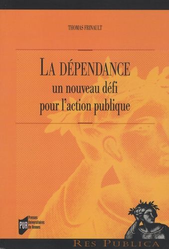 Emprunter La dépendance. Un nouveau défi pour l'action publique livre