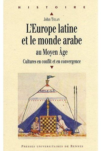 Emprunter L'Europe latine et le monde arabe au Moyen Age. Cultures en conflit et en convergence livre