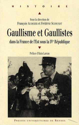 Emprunter Gaullisme et gaullistes dans la France de l'Est sous la IVe République livre
