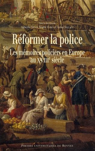 Emprunter Réformer la police. Les mémoires policiers en Europe au XVIIIe siècle livre