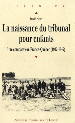 Emprunter La naissance du tribunal pour enfants. Une comparaison France-Québec (1912-1945) livre