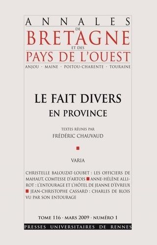 Emprunter Annales de Bretagne et des Pays de l'Ouest Tome 116 N° 1, Mars 2009 : Fait divers en Province livre